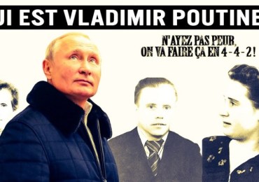 Marcel D. vous explique en 4-4-2 qui est réellement Vladimir Poutine